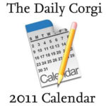 Daily Corgi Calendar for 2011 …